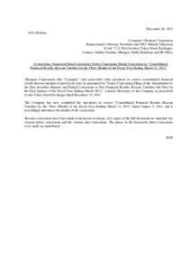 December 28, 2011 News Release Company: Olympus Corporation Representative Director, President and CEO: Shuichi Takayama (Code 7733, First Section, Tokyo Stock Exchange) Contact: Akihiro Nambu, Manager, Public Relations 