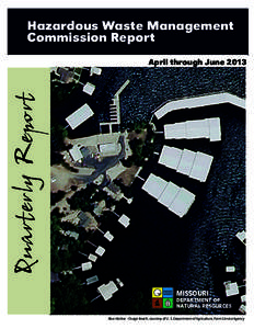 Hazardous Waste Management Commission Report April through June 2013 MISSOURI