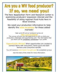 The New Appalachian Farm and Research Center is examining producers’ expansion interest and the feasibility of siting regional Food Hubs here in West Virginia. We need your production information to help identify the b