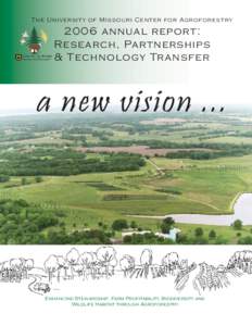 The University of Missouri Center for Agroforestryannual report: Research, Partnerships & Technology Tr ansfer