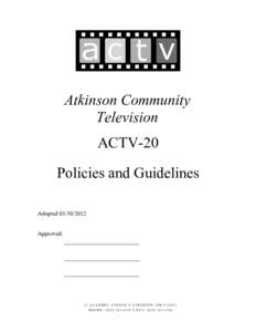 Atkinson Community Television ACTV-20 Policies and Guidelines Adopted[removed]Approved: