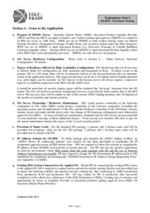 Explanatory Note 2 (OG/BSS - For Market Making) Section A – Notes to the Application a. Purpose of MMOG Server : Securities Market Maker (SMM), Structured Product Liquidity Provider (SPLP) and Backup SPLP can apply to 