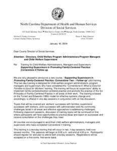 North Carolina Department of Health and Human Services Division of Social Services 325 North Salisbury Street • Mail Service Center 2412• Raleigh, North Carolina[removed]Courier # [removed]Michael F. Easley, Gover