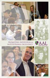 promoting INDIVIDUal & institutional excellence About AAL AAL is the premier resource for professional and organizational growth and development. For nearly
