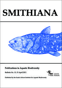SMITHIANA BULLETIN NO. 13  CONTENTS DAVID H. ECCLES, DENIS TWEDDLE AND PAUL H. SKELTON A revision of the dwarf catfish genus Zaireichthys (Teleostei: Siluriformes), with descriptions of eight new species ..............