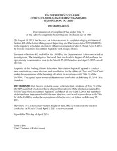 U.S. DEPARTMENT OF LABOR OFFICE OF LABOR-MANAGEMENT STANDARDS WASHINGTON, DC[removed]DETERMINATION Determination of a Complaint Filed under Title IV of the Labor-Management Reporting and Disclosure Act of 1959