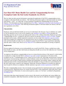 U.S. Department of Labor Wage and Hour Division (September[removed]Fact Sheet #25: Home Health Care and the Companionship Services Exemption Under the Fair Labor Standards Act (FLSA)