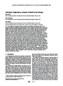 JOURNAL OF GEOPHYSICAL RESEARCH, VOL. 107, NO. B4, [removed]2001JB000202, 2002  Aftershock triggering by complete Coulomb stress changes Debi Kilb1 Center for Earthquake Research and Information, University of Memphis, Me