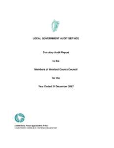 LOCAL GOVERNMENT AUDIT SERVICE  Statutory Audit Report to the Members of Wexford County Council for the