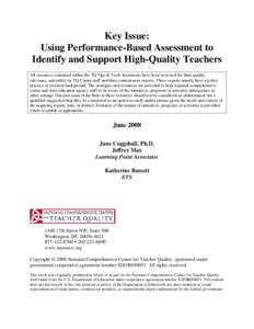 Key Issue: Using Performance-Based Assessment to Identify and Support High-Quality Teachers All resources contained within the TQ Tips & Tools documents have been reviewed for their quality, relevance, and utility by TQ 