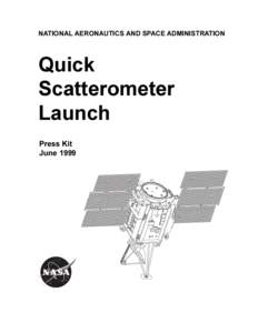 NATIONAL AERONAUTICS AND SPACE ADMINISTRATION  Quick Scatterometer Launch Press Kit