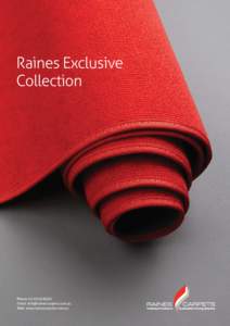 Raines Exclusive Collection Phone: [removed]Email: [removed] Web: www.rainescarpets.com.au