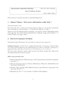 Approximation Algorithms Workshop  June 13-17, 2011, Princeton Open Problems Session Scribe: Rajesh Chitnis