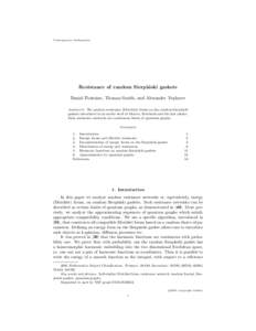 Contemporary Mathematics  Resistance of random Sierpi´ nski gaskets Daniel Fontaine, Thomas Smith, and Alexander Teplyaev Abstract. We analyze resistance (Dirichlet) forms on the random Sierpi´