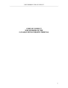 CHRT MEMBERS’ CODE OF CONDUCT ______________________________________________________________________________________ CODE OF CONDUCT FOR MEMBERS OF THE CANADIAN HUMAN RIGHTS TRIBUNAL