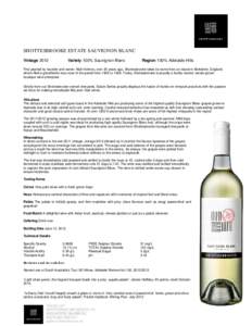 SHOTTESBROOKE ESTATE SAUVIGNON BLANC Vintage 2012 Variety 100% Sauvignon Blanc  Region 100% Adelaide Hills
