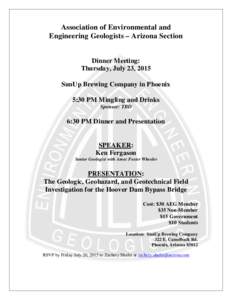 Association of Environmental and Engineering Geologists – Arizona Section Dinner Meeting: Thursday, July 23, 2015 SunUp Brewing Company in Phoenix 5:30 PM Mingling and Drinks