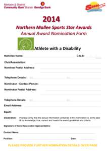 2014 Northern Mallee Sports Star Awards Annual Award Nomination Form Athlete with a Disability Nominee Name: