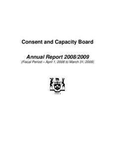 Consent and Capacity Board Annual Report[removed]Fiscal Period – April 1, 2008 to March 31, 2009) TABLE OF CONTENTS