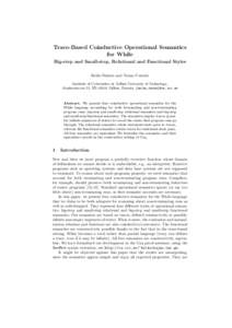 Trace-Based Coinductive Operational Semantics for While Big-step and Small-step, Relational and Functional Styles Keiko Nakata and Tarmo Uustalu Institute of Cybernetics at Tallinn University of Technology, Akadeemia tee