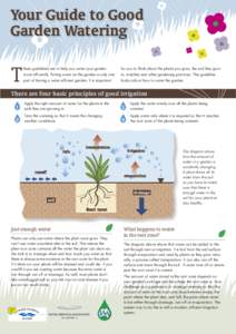 Your Guide to Good Garden Watering T  hese guidelines are to help you water your garden