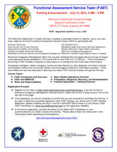 Functional Assessment Service Team (FAST) Training Announcement – July 15, 2015, 8 AM – 5 PM Wisconsin Indianhead Technical College Superior Conference Center 600 N 21st Street, Superior WINOTE: Registration d