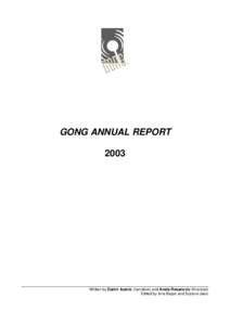 GONG ANNUAL REPORT 2003 Written by Damir Azenic (narrative) and Anela Resanovic (financial) Edited by Ivna Bajsic and Suzana Jasic