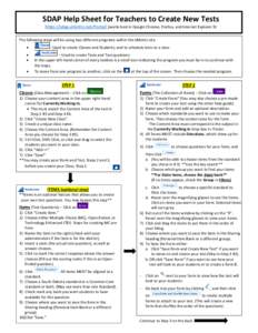 SDAP Help Sheet for Teachers to Create New Tests https://sdap.emetric.net/Portal/ (works best in Google Chrome, Firefox, and Internet Explorer 9) The following steps will be using two different programs within the eMetri