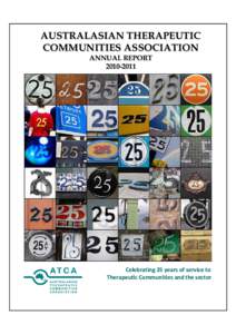 AUSTRALASIAN THERAPEUTIC COMMUNITIES ASSOCIATION ANNUAL REPORT[removed]Celebrating 25 years of service to