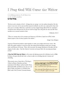 I Pray God Will Curse the Writer A terrifying journey of self discovery as the world crumbles by Nick Wedig  The law is only a shadow of the […] things that are coming—not the realities themselves. For this