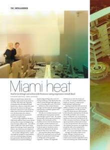 116  | intelligence  Miami heat Hotelier Ian Schrager and architect John Pawson are raising temperatures in South Beach