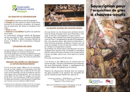 Souscription pour l’acquisition de gîtes • Connaître le patrimoine naturel bourguignon, • Protéger les sites naturels au moyen d’acquisitions foncières et de conventions de gestion, de programmes de préserva