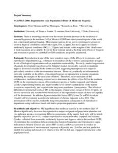 Project Summary NGOMEX 2006: Reproductive And Population Effects Of Moderate Hypoxia Investigators: Peter Thomas and Paul Montagna, *Kenneth A. Rose, **Kevin Craig Institution: University of Texas at Austin; *Louisiana S