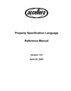 Property Specification Language Reference Manual Version 1.01 April 25, 2003