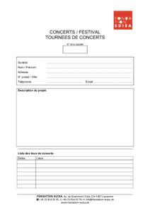 CONCERTS / FESTIVAL TOURNEES DE CONCERTS N° de la requête Société:
