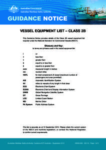 GUIDANCE NOTICE VESSEL EQUIPMENT LIST – CLASS 2B This Guidance Notice provides details of the Class 2B vessel equipment list required under the National Standard for Commercial Vessels (NSCV).  Glossary and Key: