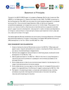 Statement of Principles The goal of the NEC FUTURE Program is to prepare a Passenger Rail Corridor Investment Plan (PRCIP) for the Washington D.C.–Boston Northeast Corridor (NEC). The PRCIP, consisting of a Service Dev