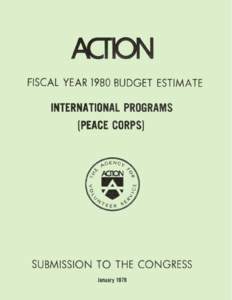 FISCAL YEAR 1980 BUDGET ESTIMATE  INTEZ::,ITIONAL PROGRAMS [PEACE CORPS]  SUBMISSION TO THE CONGRESS