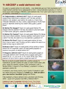 Yr ABCDEF o weld slefrenni môr Os ydych yn gweld slefren fôr wrth ddeifio... mae diddordeb gennym! Gall arsylwadau syml megis lleoliad a dyfnder fod yn addysgiadol tu hwnt. I wneud adrodd arsylwadau o’r math yn haws 