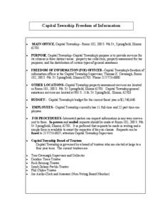 Capital Township Freedom of Information  • MAIN OFFICE, Capital Township-- Room 102, 200 S. 9th St., Springfield, Illinois 62701