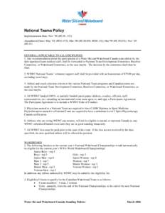 National Teams Policy Implementation Date: Nov.’98 (#E.98. 33S) Amendment Dates: May ’01 (#E01.07S), Mar.’00 (#E.00.08S, #E00.13S), Mar’99 (#E.99.05S), Nov.’05 (#E.05)  GENERAL (APPLICABLE TO ALL DISCIPLINES)