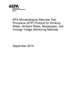 EPA Microbiological Alternate Test Procedure (ATP) Protocol for Drinking Water, Ambient Water, Wastewater, and Sewage Sludge Monitoring Methods - September[removed]EPA-821-B[removed])