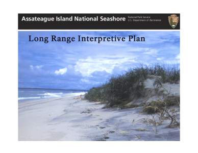 Assateague Island / Interpretive planning / Assateague Light / Toms Cove / National Park Service / Accomack County /  Virginia / Geography of the United States / Virginia