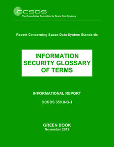 Report Concerning Space Data System Standards  INFORMATION SECURITY GLOSSARY OF TERMS