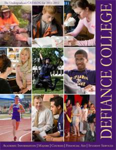 DEFIANCE COLLEGE  The Undergraduate CATALOG for[removed]Academic Information | Majors | Courses | Financial Aid | Student Services