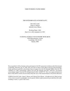 NBER WORKING PAPER SERIES  THE DETERMINANTS OF MORTALITY David M. Cutler Angus S. Deaton Adriana Lleras-Muney