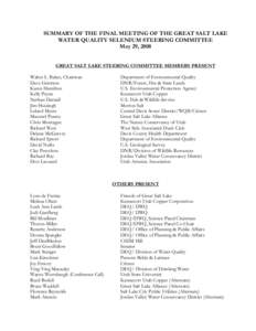 SUMMARY OF THE FINAL MEETING OF THE GREAT SALT LAKE WATER QUALITY SELENIUM STEERING COMMITTEE May 29, 2008 GREAT SALT LAKE STEERING COMMITTEE MEMBERS PRESENT Walter L. Baker, Chairman Dave Grierson