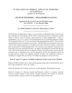 IN THE COURT OF CRIMINAL APPEALS OF TENNESSEE AT NASHVILLE October 28, 2014 Session STATE OF TENNESSEE v. WILLIAM BRYAN GATLIN Appeal from the Circuit Court for Marshall County No. 13-CR-92 F. Lee Russell, Judge