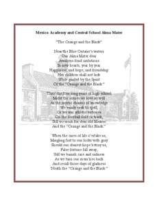 Mexico Academy and Central School Alma Mater “The Orange and the Black” Near the Blue Ontario’s waters Our Alma Mater dear Awakens fond ambitions In new hearts, year by year