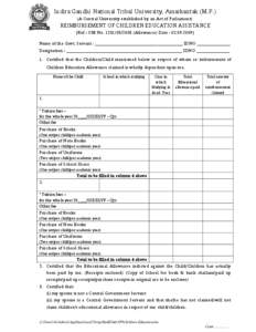 Indira Gandhi National Tribal University, Amarkantak (M.P.) (A Central University established by an Act of Parliament) REIMBURSEMENT OF CHILDREN EDUCATION ASSISTANCE {Ref.: OM No[removed]Allowance) Date : [removed]